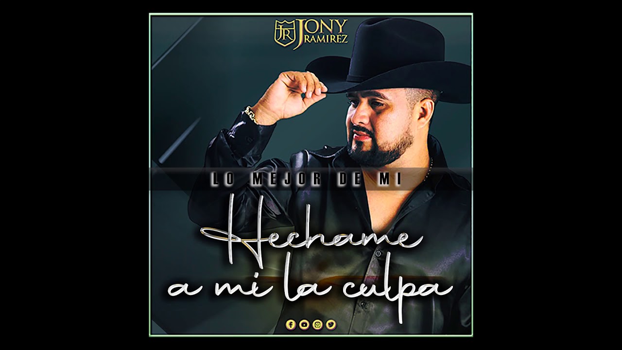 Échame a mi la culpa | Jony Ramírez | Lo mejor de mi 2021
