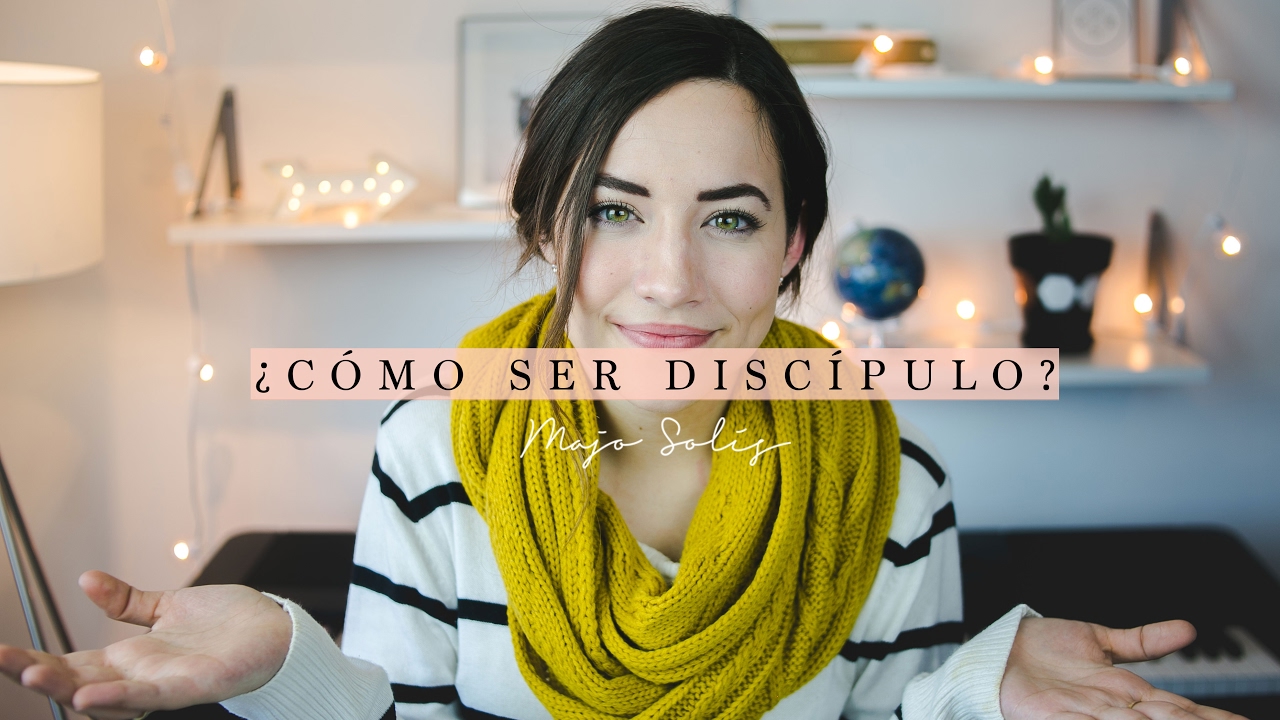 ¿Cómo Ser Discípulo? - Majo Solís Vlog // Serie: Viviendo el Reino