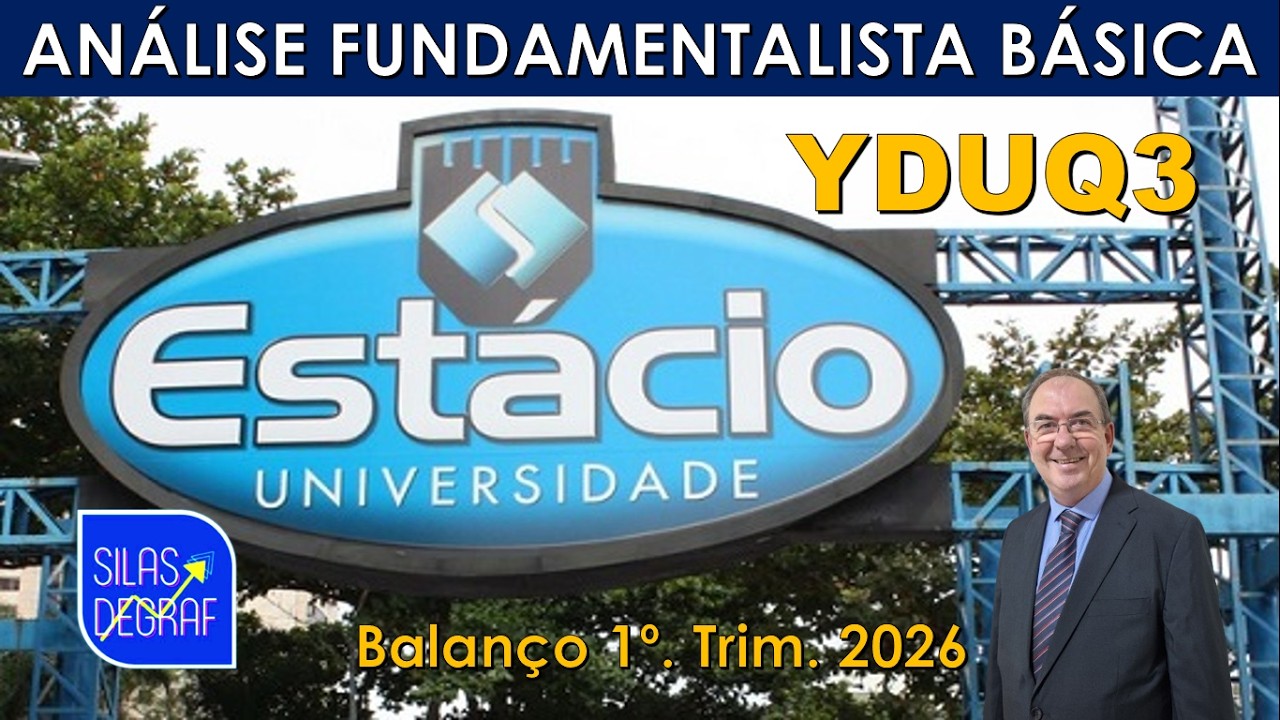 YDUQ3 - YDUQS PARTICIPA&Ccedil;&Otilde;ES S/A. AN&Aacute;LISE FUNDAMENTALISTA B&Aacute;SICA. PROF. SILAS DEGRAF. 1o. TRIM. 2026