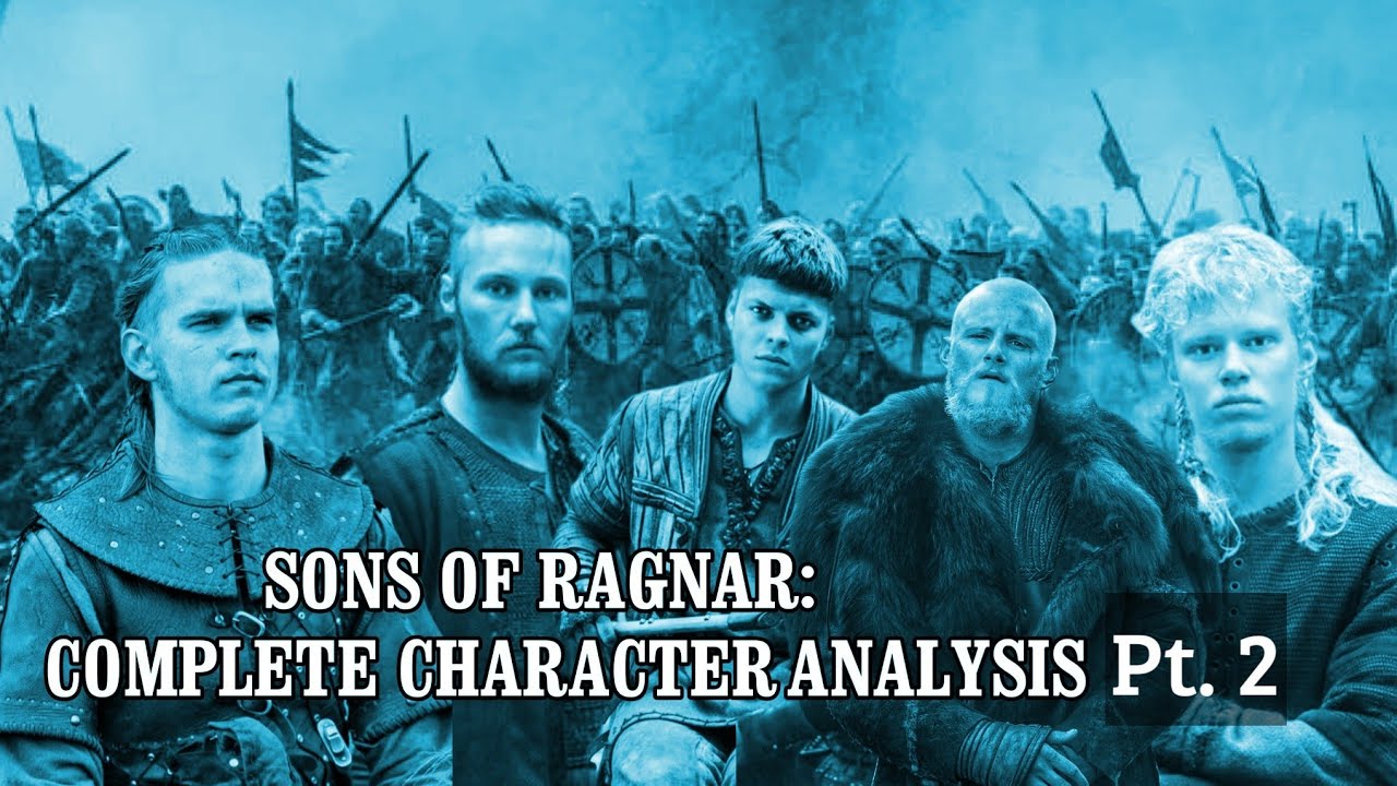 The Sons of Ragnar Lothbrok Explained – Vikings Character Deep Dive