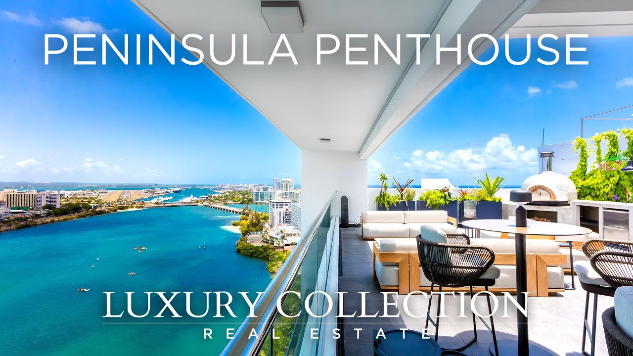 Peninsula Penthouse Condado Puerto Rico LUXURY COLLECTION REAL ESTATE
