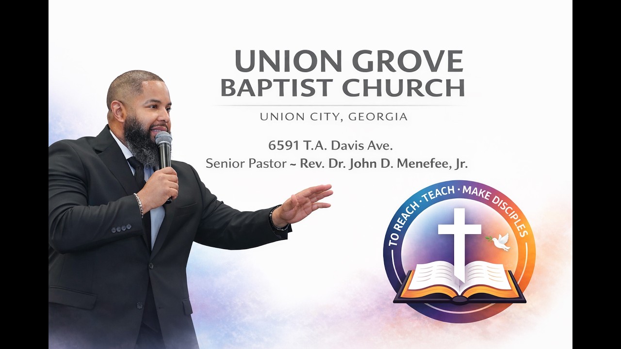 A Spiritual Journey With The Lord | Pastor John D. Menefee Sr. | Union Grove Baptist Church