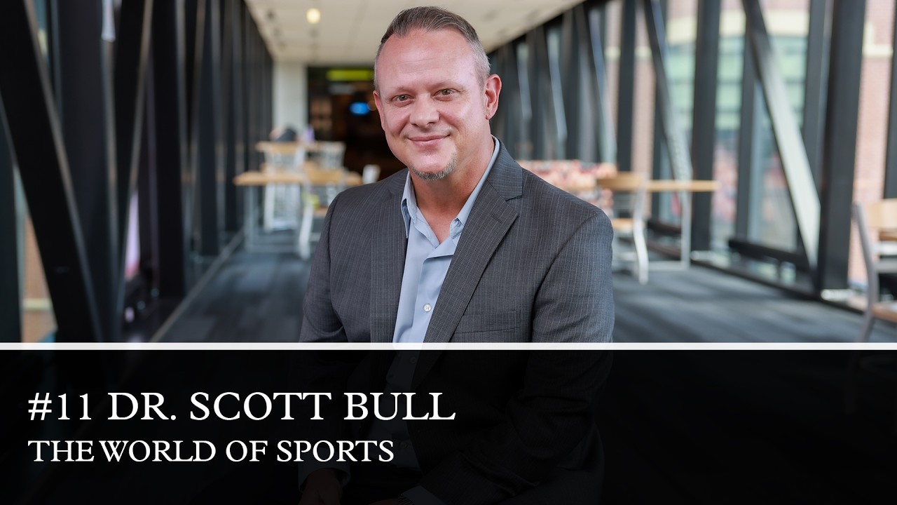 #11 Dr. Scott Bull - Sport Management - The World Of Sports