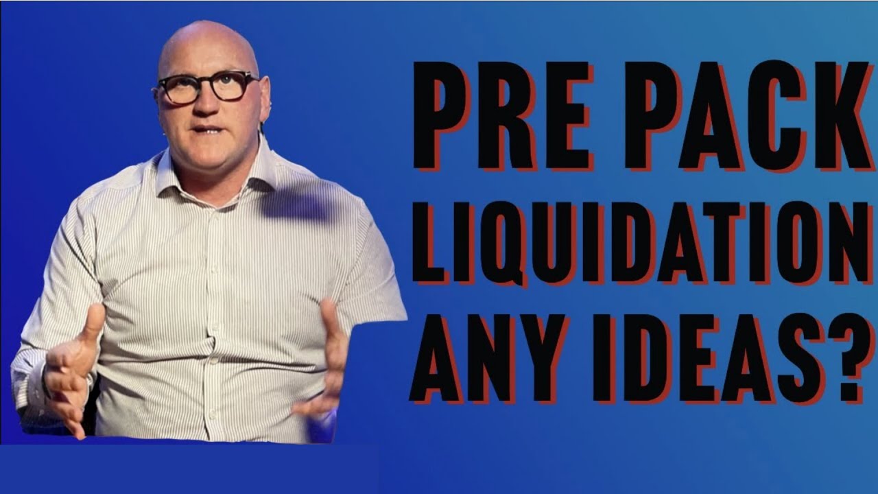 WHAT IS A PRE PACK LIQUIDATION?