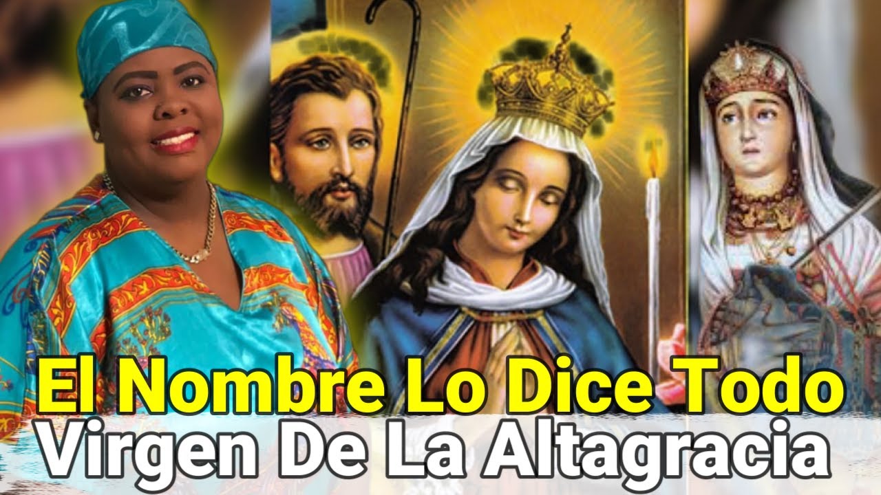 Virgen De La Altagracia Mas Milagrosa Que ella Solo Dios