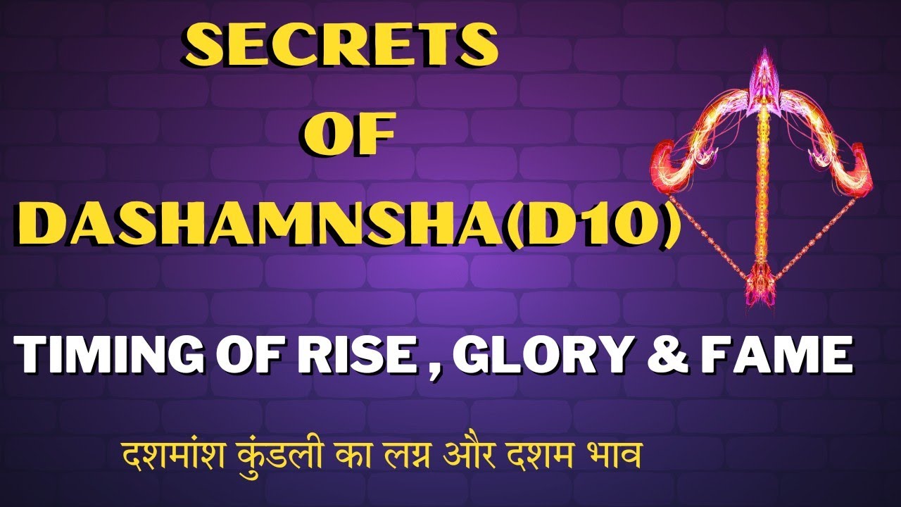 दशमांश कुंडली -Fame,Power & Career - D10 Ascedant and 10th Lord Secrets Unveiled