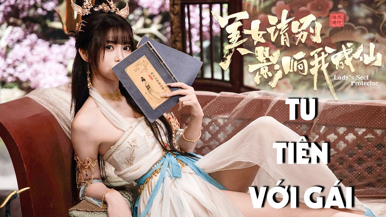 TU TIÊN MÀ TOÀN THẤY MỸ NHÂN CHỊU SAO ĐƯỢC | God bless, or Goddess #1