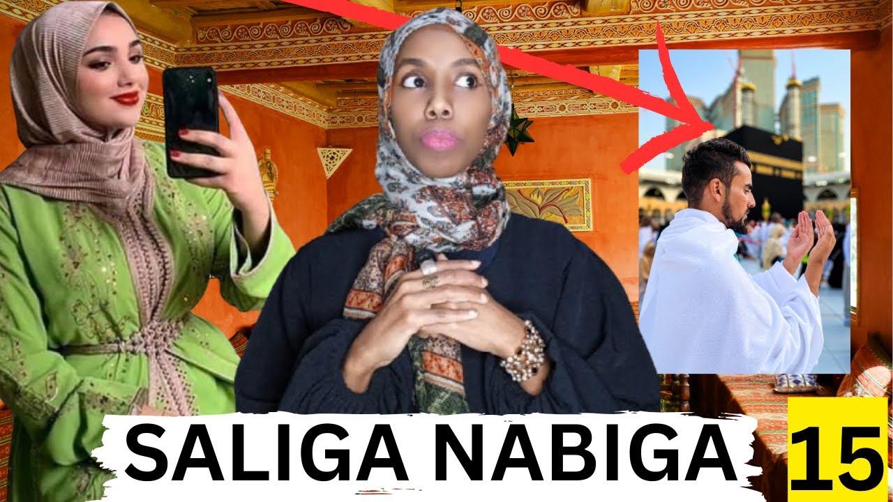 SALIGANABIGA IBRAAHIIMIYADA15 BARI BAS MARKII AAN WADAY RIYADII AABAHAY AYAA U DHABEEYAY!!!.