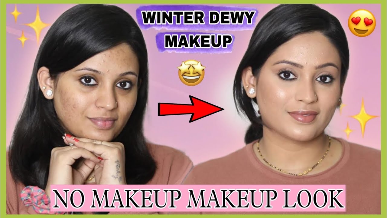 No-Makeup Makeup Look | Winter Everyday Dewy Makeup tutorial | How to Hide dark spots with makeup