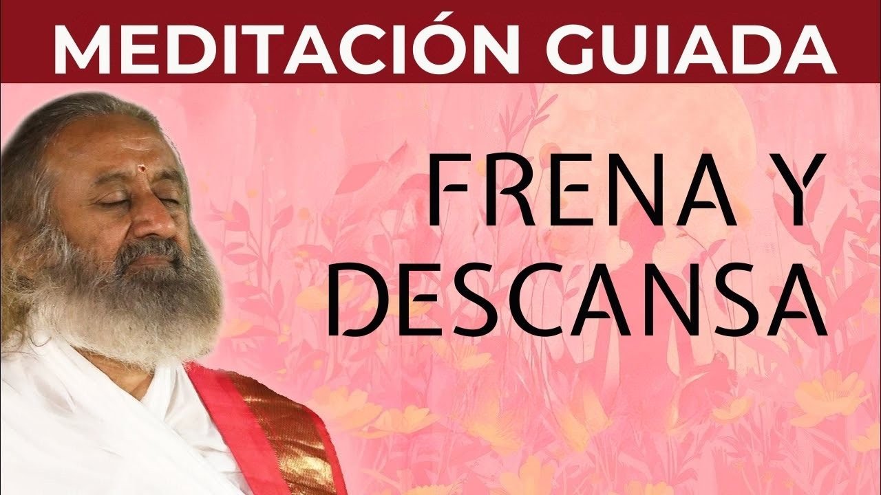 FRENA Y DESCANSA | MEDITACIÓN GUIADA | GURUDEV