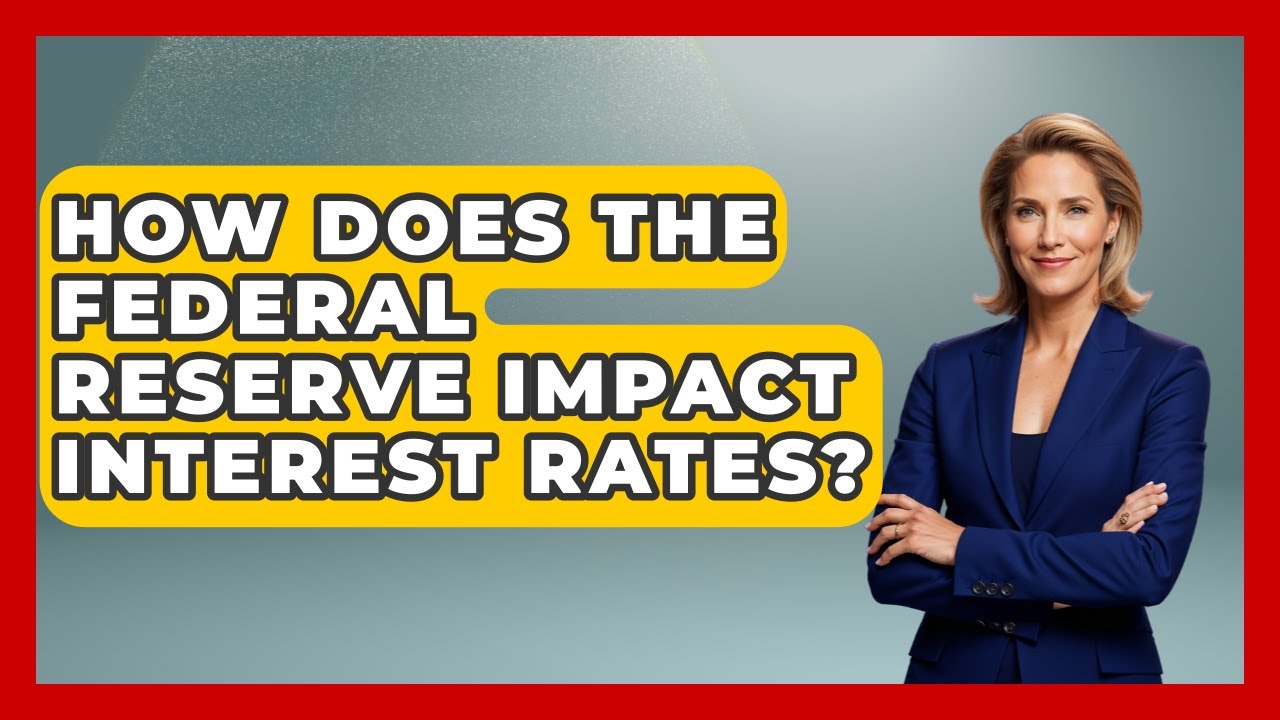 How Does the Federal Reserve Impact Interest Rates? | The Teen Economist News
