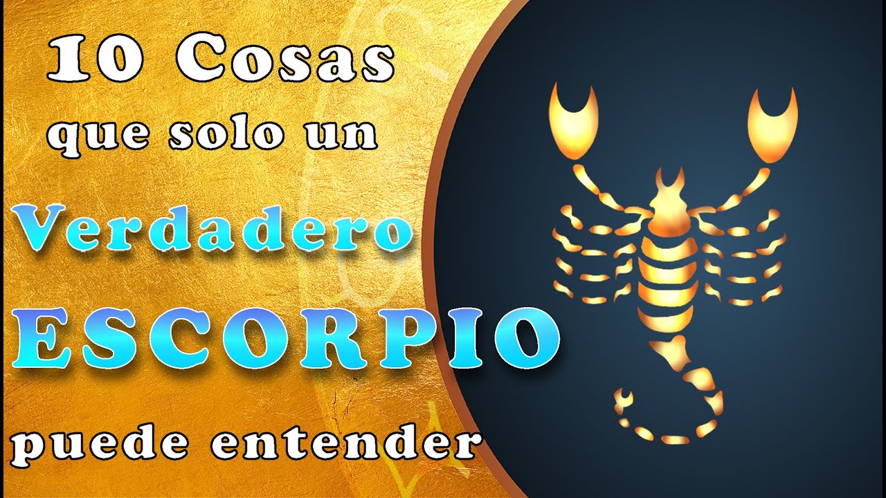 ¿Podrás identificarte? Estas son 10 cosas que solo un VERDADERO ESCORPIO puede entender