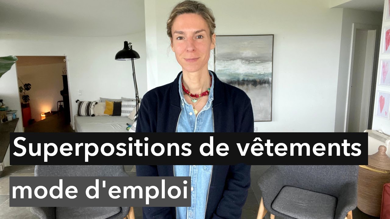 Layering (ou superposition de vêtements), mode d’emploi
