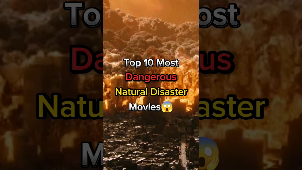 😱Top 10 Most Dangerous Natural Disaster #Movies #disastermovie #hollywoodmovies #shorts