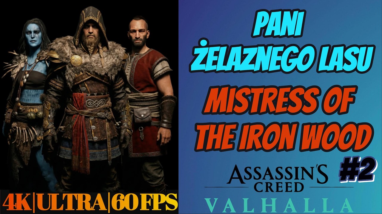 Assassin’s Creed Valhalla | Pani Żelaznego Lasu | Mistress of the Iron Wood | Walkthrough | 4K 60FPS