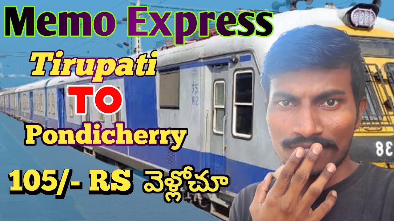 Tirupati To Pondicherry Train Journey||Memu Express|| by Telugu Train Wala