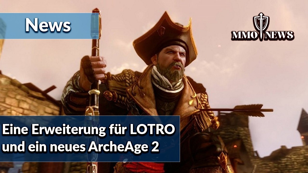 Herr der Ringe Online zeigt neue Erweiterung um Werw&ouml;lfe und ein echtes ArcheAge 2 kommt 2027