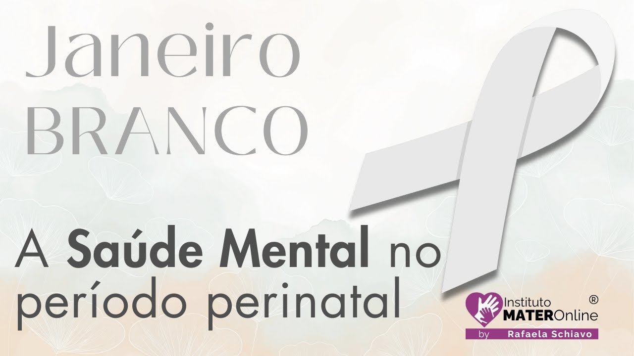Janeiro Branco: Saúde Mental no Período Perinatal