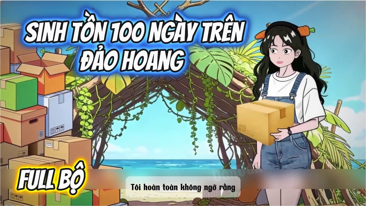 Sinh Tồn 100 Ngày Trên Hoang Đảo: Cứ tưởng là Thử Thách, hóa ra là Ngày Tận Thế! | FULL BỘ |