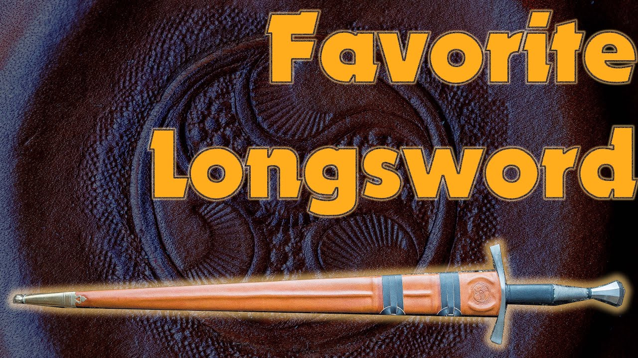 What is my favorite longsword?