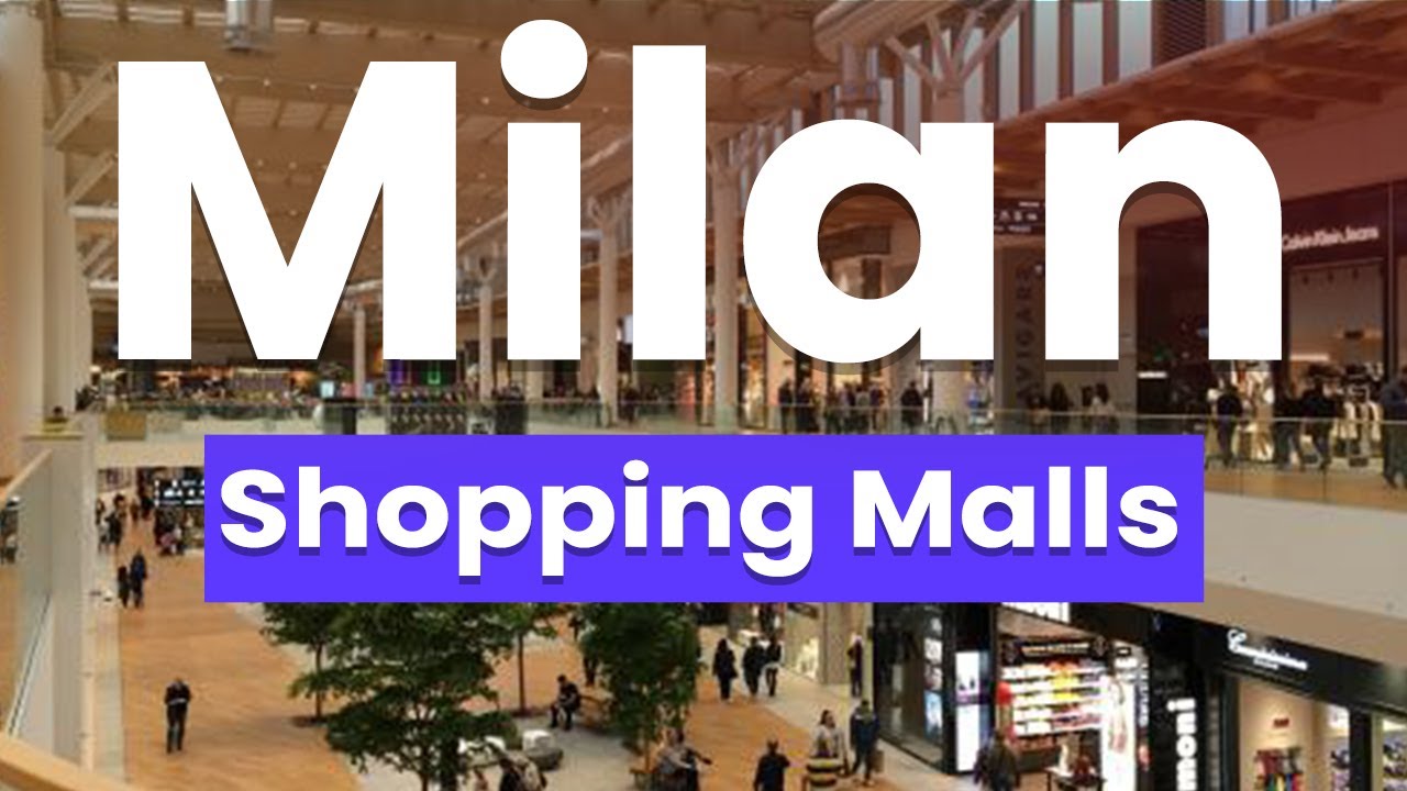 Top 10 Best Shopping Malls in Milan | Italy - English