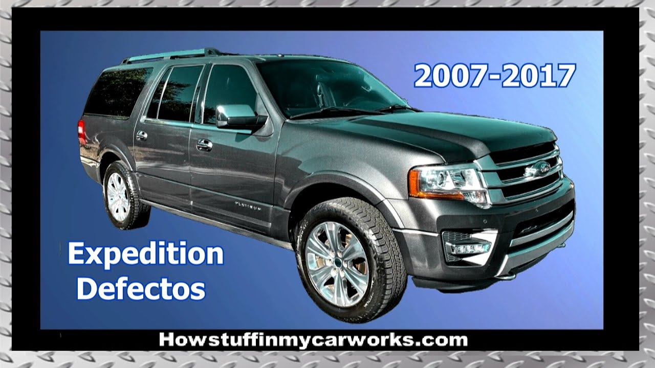 Ford Expedition Modelos 2007 al 2017 defectos, fallas y problemas comunes