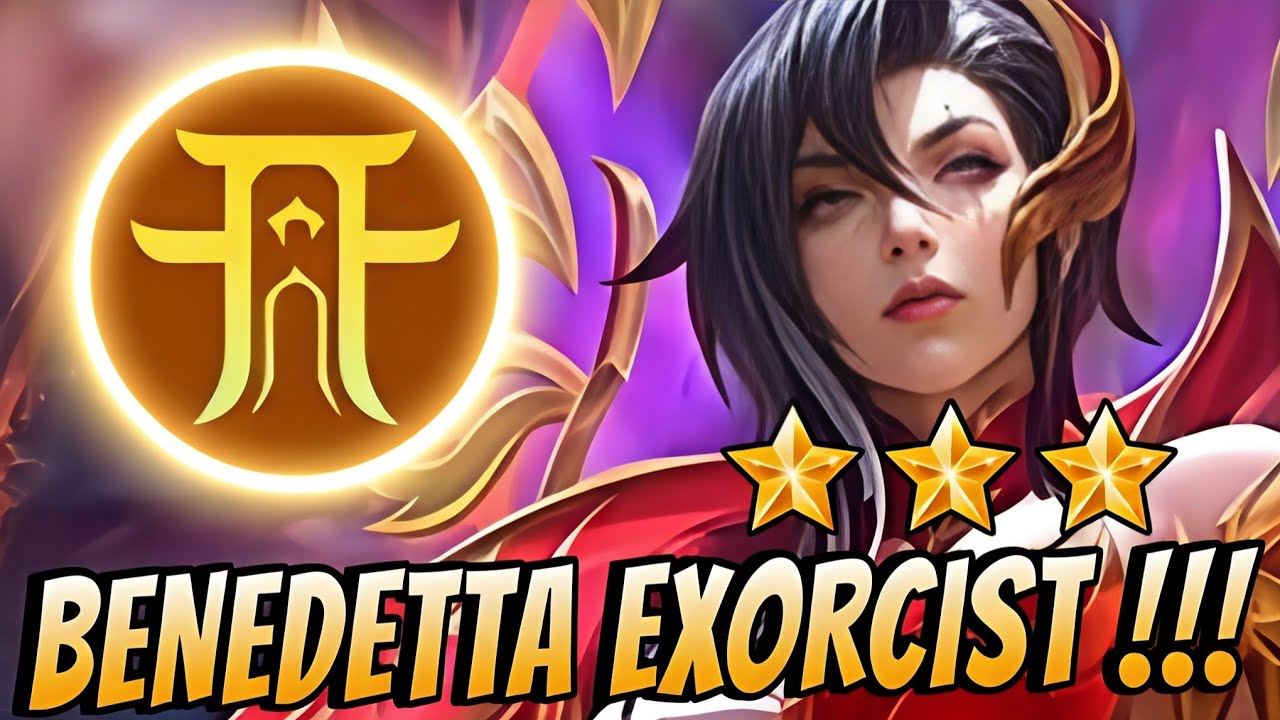 HYPER 3 STAR BENEDETTA EXORCIST!! UNLIMITED DAMAGE!! MAGIC CHESS GO GO 