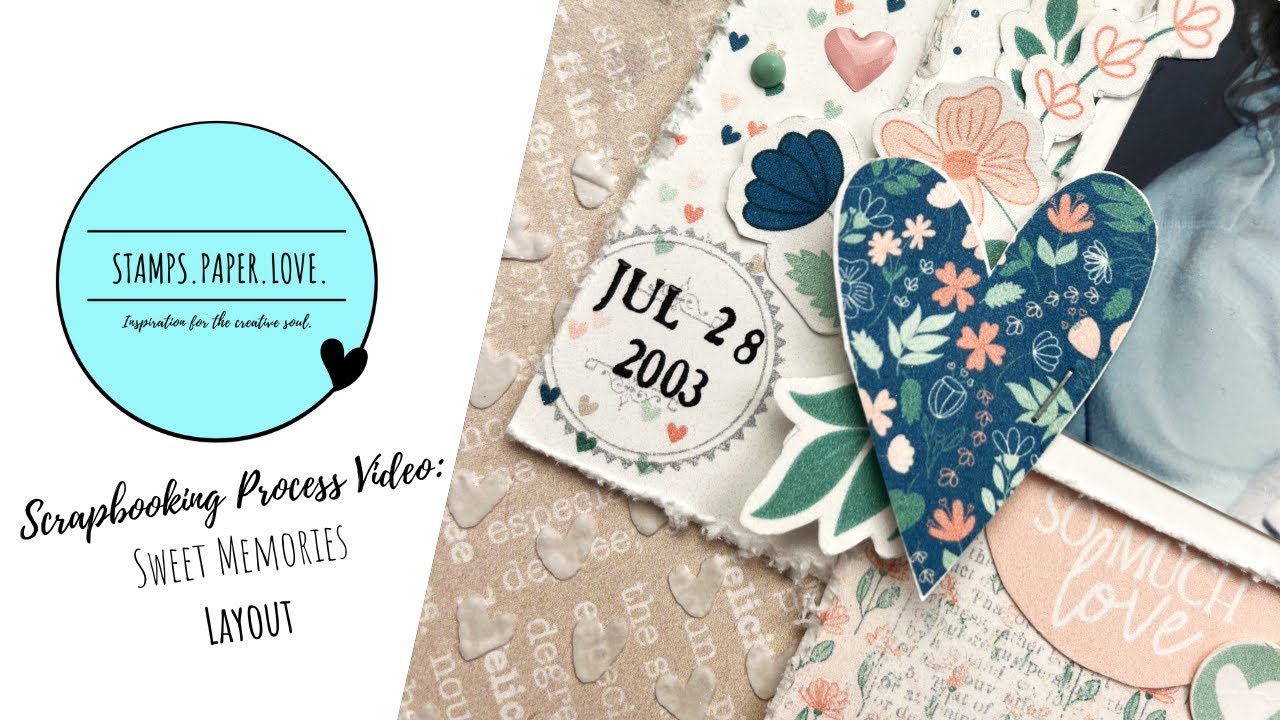 Scrapbooking Process Video|Sweet Memories| Traci Reed Designs Creative Team Felicity YouTube Hop