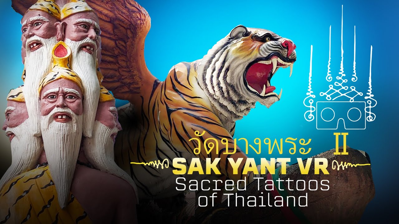 VR 180 Sak Yant VR Documentary II Thai Tattoo Temple - Wat Bang Phra