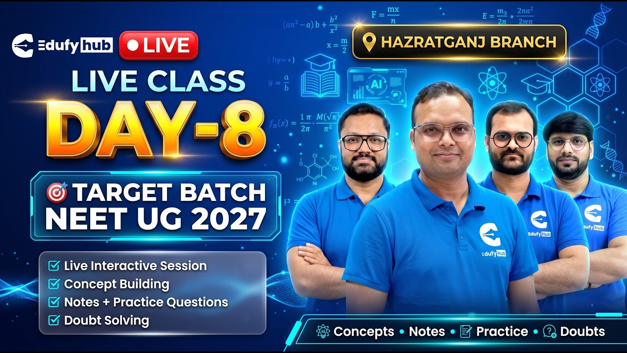 NEET UG 2027 Target Batch Day 8 Live Class Physics Chemistry Biology Hazratganj Branch Live