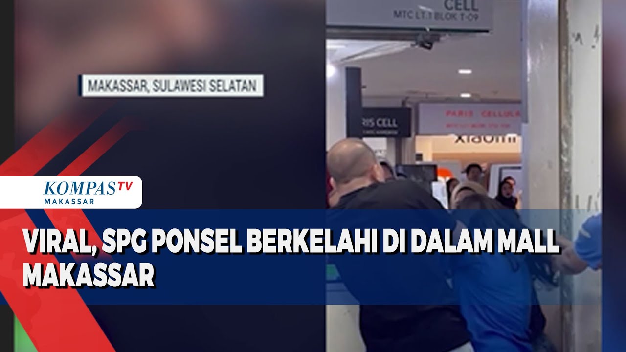 Viral, SPG Ponsel Berkelahi Di Dalam Mall MAKASSAR