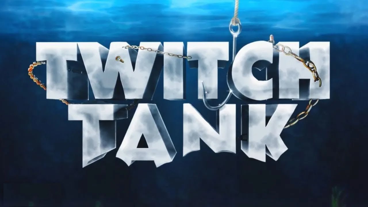 Twitch Tank #8