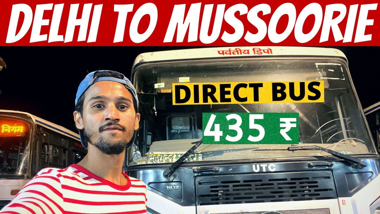 Delhi To Mussoorie By Bus | Delhi To Mussoorie