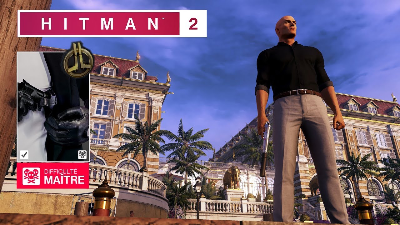 HITMAN 2: Assassin Silencieux En Costume Difficulté MAÎTRE - Bangkok Legacy - Club 27