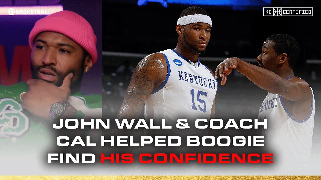 How John Wall and John Calipari Unlocked DeMarcus Cousins' Confidence