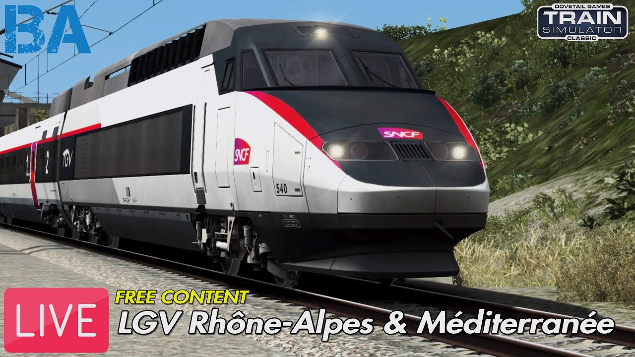 All FRENCH DLC'S Free! - LGV Rhone Alps & Mediterranee LIVE - Train Simulator (26/05/23)