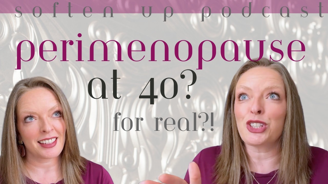 Ep 3: Perimenopause at 40? No Way!...