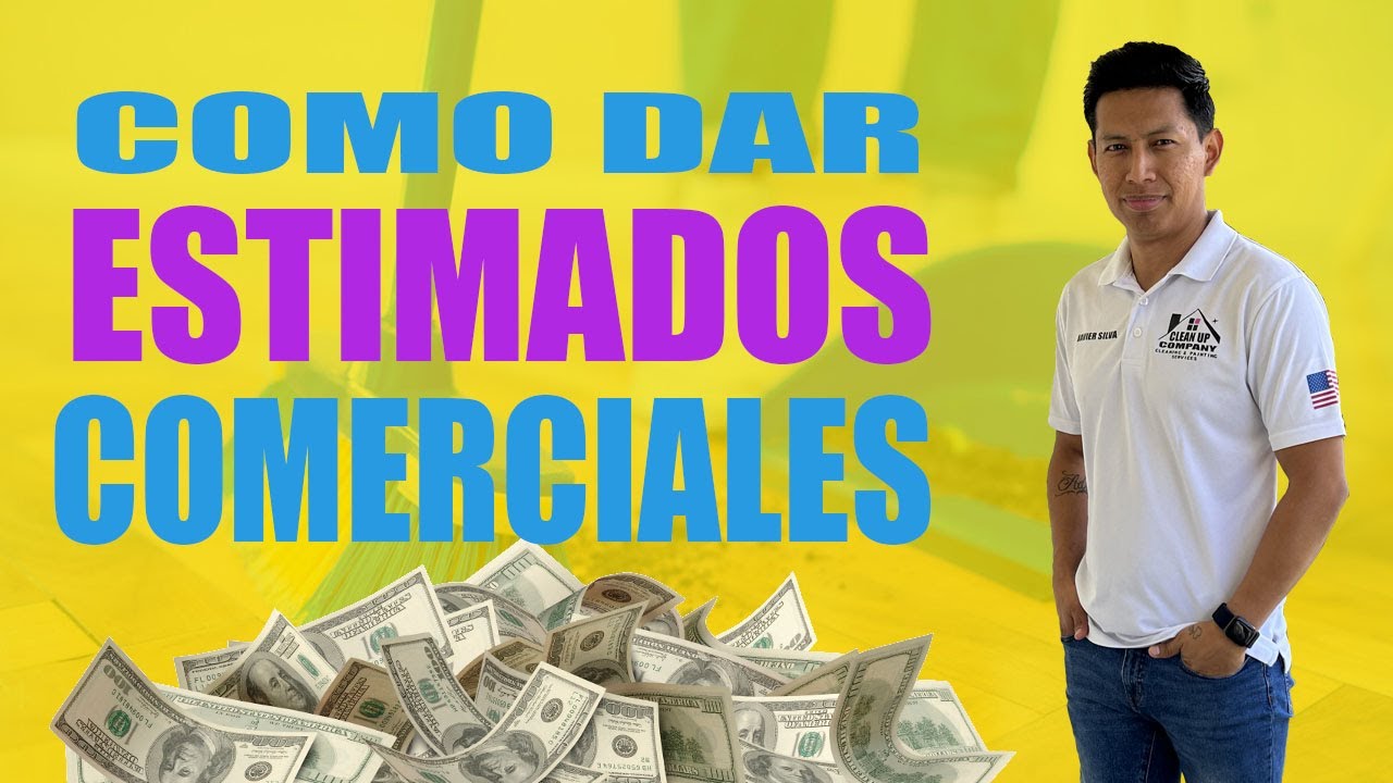 COMO GANAR CLIENTES - COMO HACER ESTIMADOS COMERCIALES - LIMPIEZA COMERCIAL - HAZ