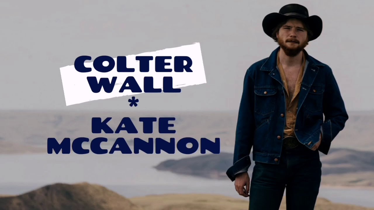 COLTER WALL - KATE MCCANNON (LYRİCS)
