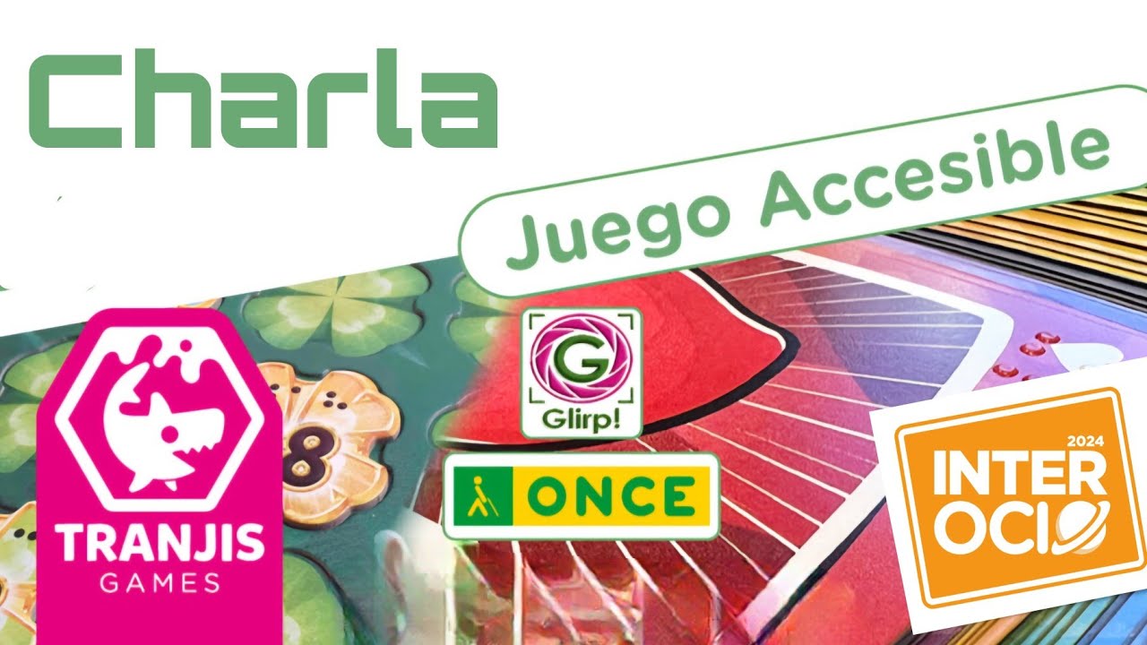Charla Juego accesible con Proyecto Glirp y ONCE - Tranjis Games Interocio 2024