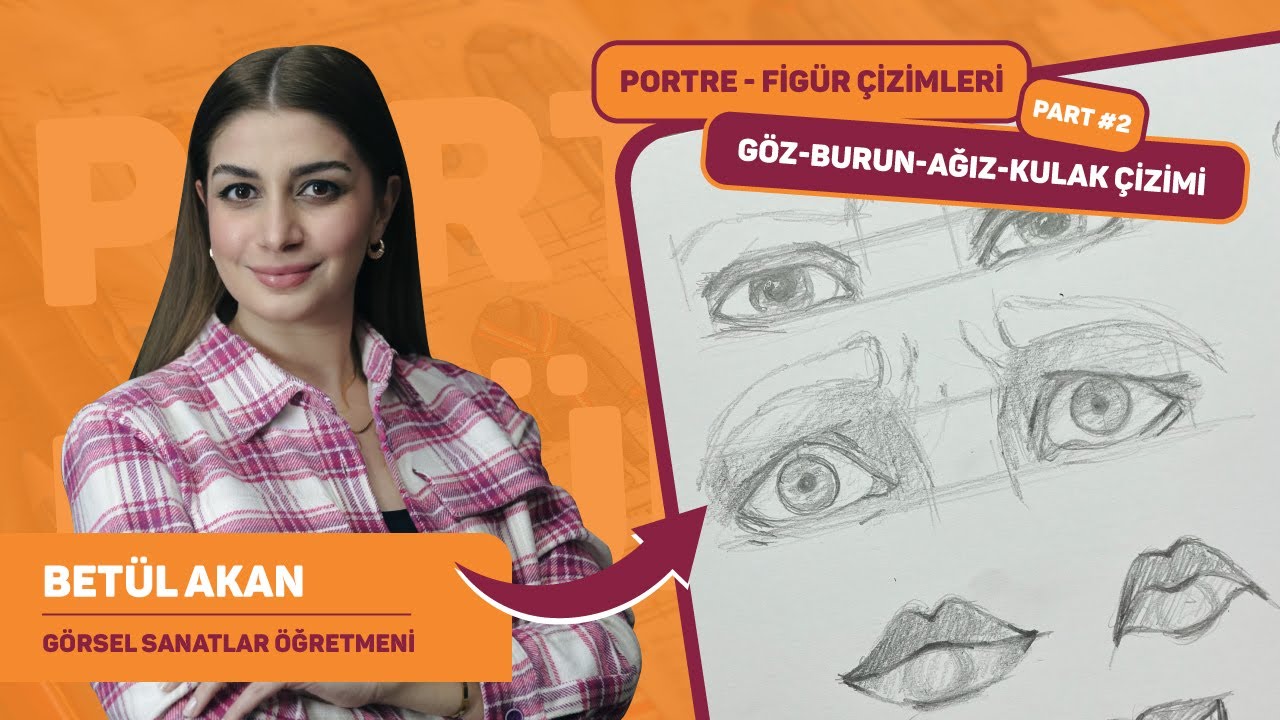Portre ve Figür Çizim Teknikleri - Göz, Burun, Ağız ve Kulak Çizim Teknikleri