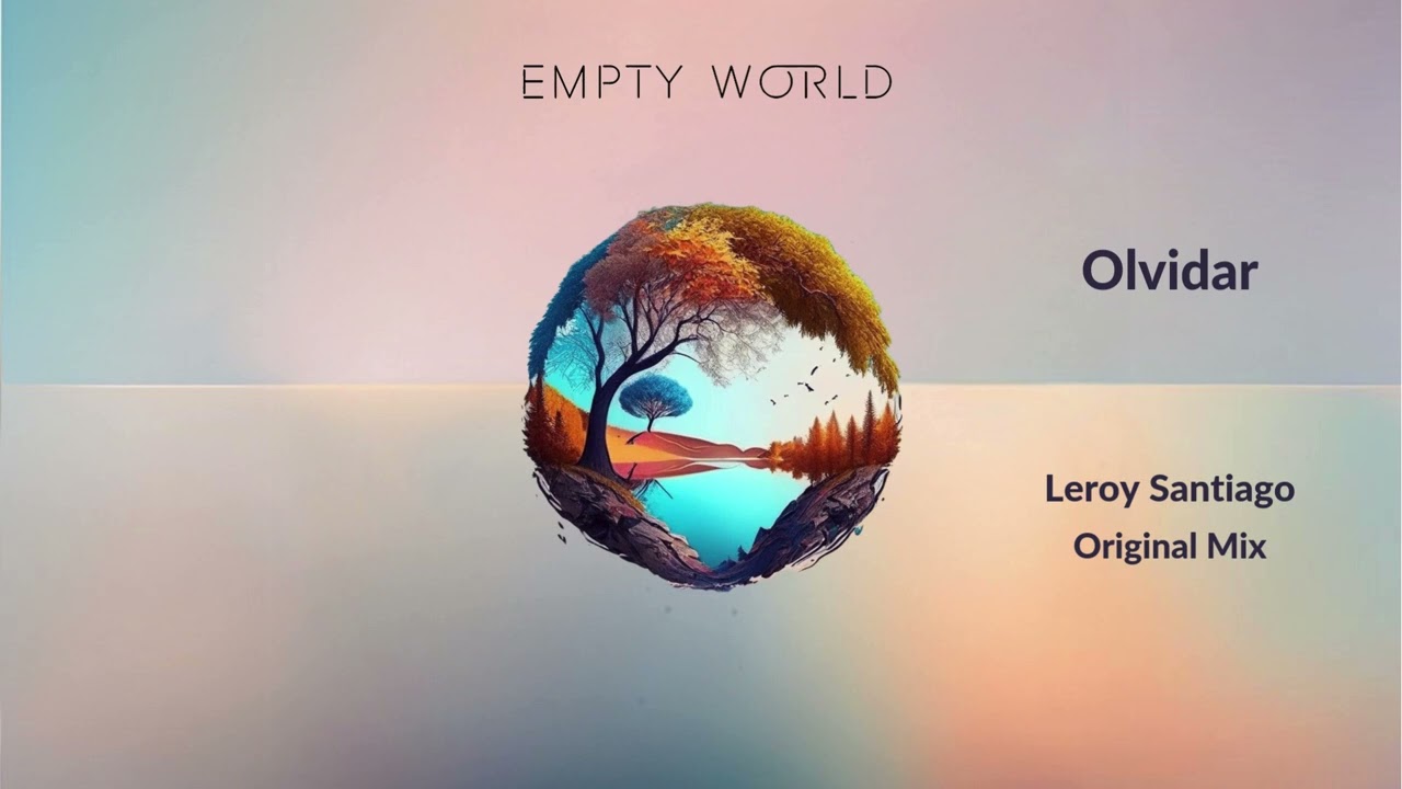 Leroy Santiago - Olvidar (Original Mix)