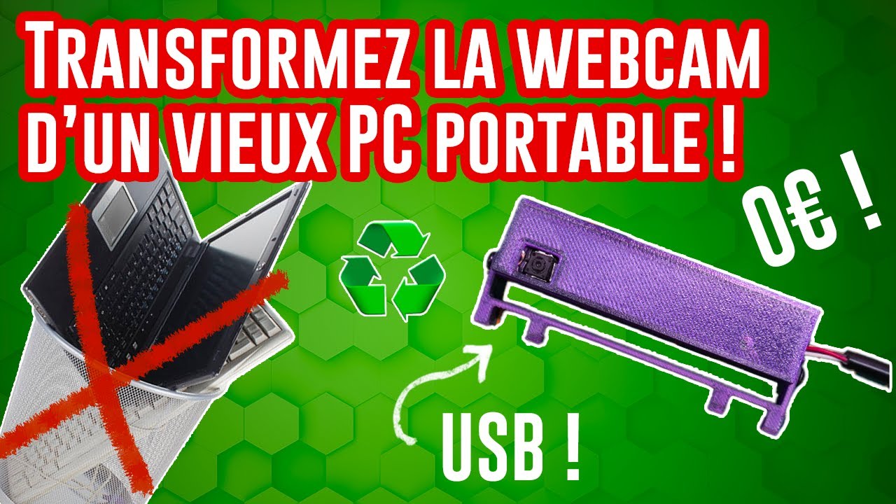 ♻️ TUTO : Je recycle la webcam d'un vieux PC portable pour l'utiliser en USB !