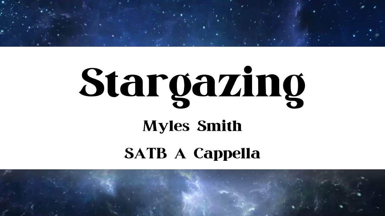 Stargazing by Myles Smith for SATB Choirs Arr. Rob Dietz