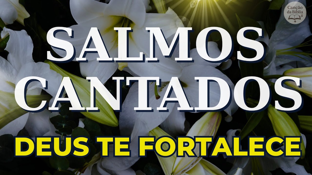 [ Sem anúncios ] Deus Te Dá Força Para Continuar 🎵 1 Hora de Salmos Cantados | Canção da Bíblia