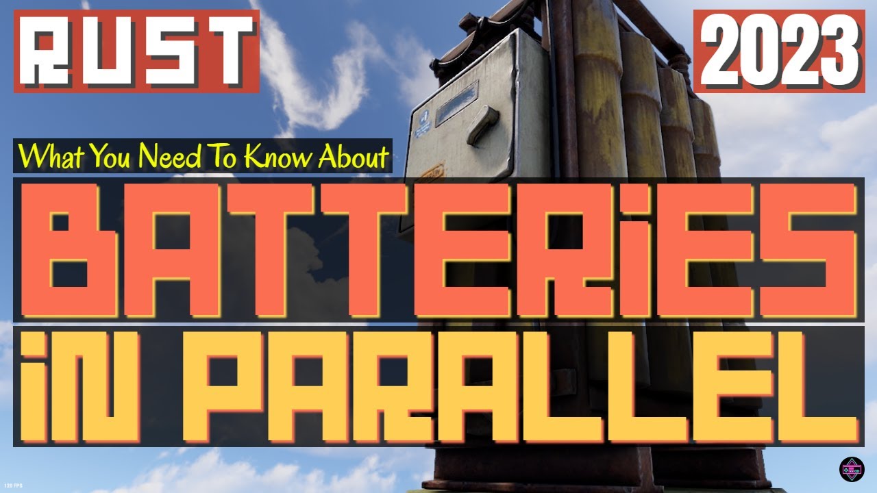 RUST | Batteries in Parallel - What You Need To Know 2023