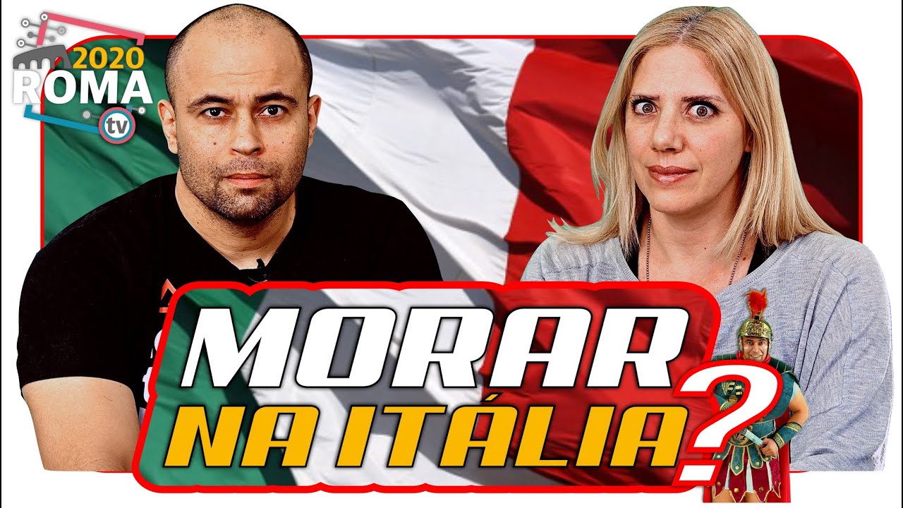 Quero morar na It&aacute;lia, &eacute; poss&iacute;vel? O que eu preciso? [ Roma 2020 tv ]