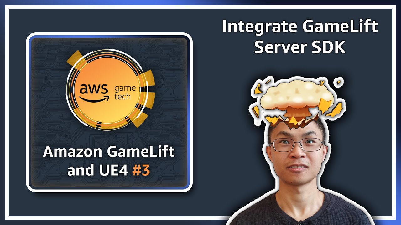 Amazon GameLift-UE4 Episode 3: Integrate GameLiftServer SDK with UE4