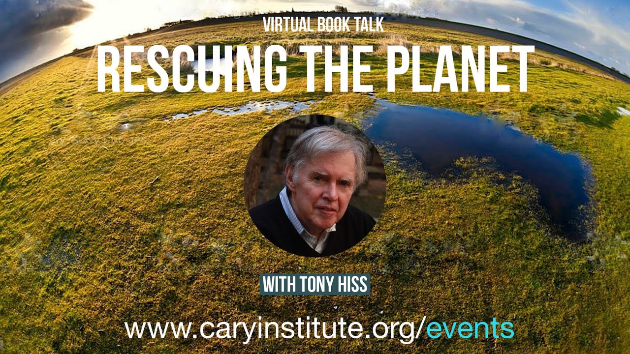 Book Talk: Rescuing the Planet with Tony Hiss