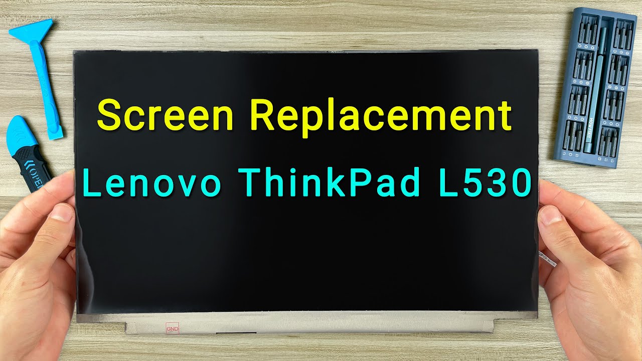 Замена экрана ноутбука Lenovo ThinkPad L530